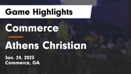 Commerce  vs Athens Christian  Game Highlights - Jan. 24, 2023