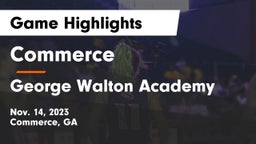Commerce  vs George Walton Academy Game Highlights - Nov. 14, 2023