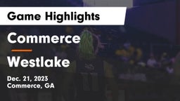 Commerce  vs Westlake  Game Highlights - Dec. 21, 2023