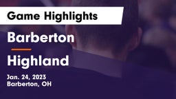 Barberton  vs Highland  Game Highlights - Jan. 24, 2023