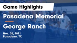 Pasadena Memorial  vs George Ranch  Game Highlights - Nov. 20, 2021