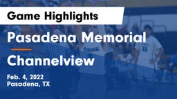 Pasadena Memorial  vs Channelview  Game Highlights - Feb. 4, 2022
