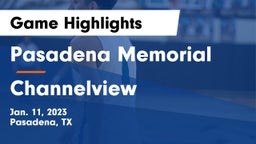 Pasadena Memorial  vs Channelview  Game Highlights - Jan. 11, 2023