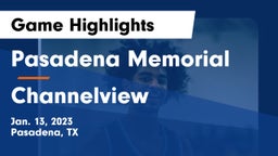Pasadena Memorial  vs Channelview  Game Highlights - Jan. 13, 2023