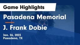 Pasadena Memorial  vs J. Frank Dobie  Game Highlights - Jan. 26, 2023