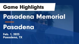 Pasadena Memorial  vs Pasadena  Game Highlights - Feb. 1, 2023