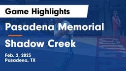 Pasadena Memorial  vs Shadow Creek  Game Highlights - Feb. 2, 2023
