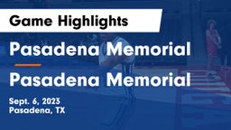 Pasadena Memorial  vs Pasadena Memorial  Game Highlights - Sept. 6, 2023
