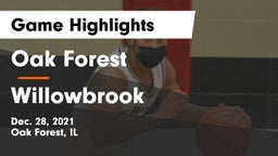 Oak Forest  vs Willowbrook  Game Highlights - Dec. 28, 2021