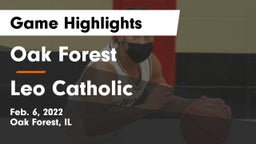 Oak Forest  vs Leo Catholic  Game Highlights - Feb. 6, 2022