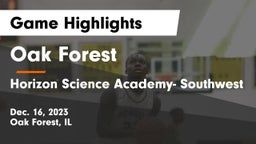 Oak Forest  vs Horizon Science Academy- Southwest  Game Highlights - Dec. 16, 2023