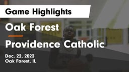 Oak Forest  vs Providence Catholic  Game Highlights - Dec. 22, 2023