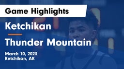 Ketchikan  vs Thunder Mountain  Game Highlights - March 10, 2023
