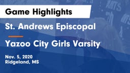 St. Andrews Episcopal  vs Yazoo City Girls Varsity  Game Highlights - Nov. 5, 2020