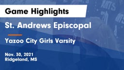 St. Andrews Episcopal  vs Yazoo City  Girls Varsity  Game Highlights - Nov. 30, 2021