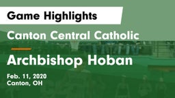 Canton Central Catholic  vs Archbishop Hoban  Game Highlights - Feb. 11, 2020