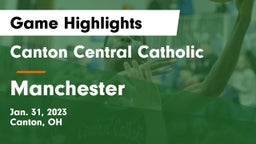 Canton Central Catholic  vs Manchester  Game Highlights - Jan. 31, 2023