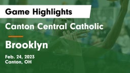 Canton Central Catholic  vs Brooklyn  Game Highlights - Feb. 24, 2023