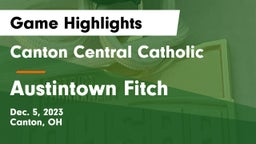 Canton Central Catholic  vs Austintown Fitch  Game Highlights - Dec. 5, 2023