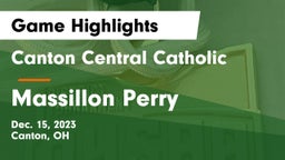 Canton Central Catholic  vs Massillon Perry  Game Highlights - Dec. 15, 2023