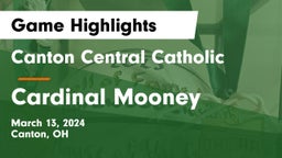Canton Central Catholic  vs Cardinal Mooney  Game Highlights - March 13, 2024