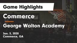 Commerce  vs George Walton Academy  Game Highlights - Jan. 3, 2020
