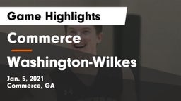 Commerce  vs Washington-Wilkes  Game Highlights - Jan. 5, 2021