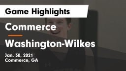 Commerce  vs Washington-Wilkes  Game Highlights - Jan. 30, 2021