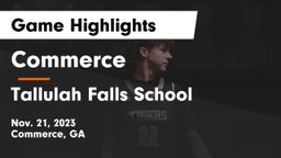 Commerce  vs Tallulah Falls School Game Highlights - Nov. 21, 2023