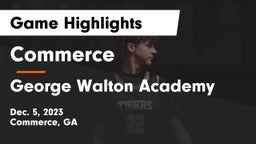 Commerce  vs George Walton Academy Game Highlights - Dec. 5, 2023