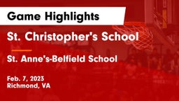 St. Christopher's School vs St. Anne's-Belfield School Game Highlights - Feb. 7, 2023