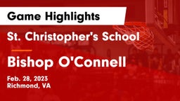 St. Christopher's School vs Bishop O'Connell  Game Highlights - Feb. 28, 2023