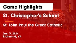 St. Christopher's School vs  St. John Paul the Great Catholic  Game Highlights - Jan. 3, 2024