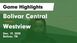Bolivar Central  vs Westview  Game Highlights - Dec. 19, 2020