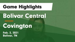 Bolivar Central  vs Covington  Game Highlights - Feb. 2, 2021