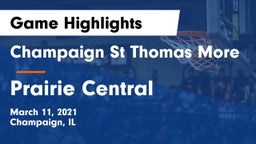 Champaign St Thomas More  vs Prairie Central  Game Highlights - March 11, 2021