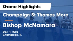Champaign St Thomas More  vs Bishop McNamara  Game Highlights - Dec. 1, 2023