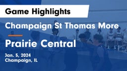 Champaign St Thomas More  vs Prairie Central  Game Highlights - Jan. 5, 2024