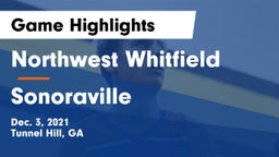 Northwest Whitfield  vs Sonoraville  Game Highlights - Dec. 3, 2021