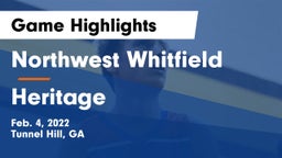 Northwest Whitfield  vs Heritage  Game Highlights - Feb. 4, 2022
