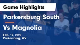 Parkersburg South  vs Vs Magnolia  Game Highlights - Feb. 12, 2020