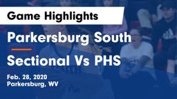 Parkersburg South  vs Sectional Vs PHS Game Highlights - Feb. 28, 2020