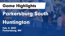Parkersburg South  vs Huntington  Game Highlights - Feb. 8, 2022