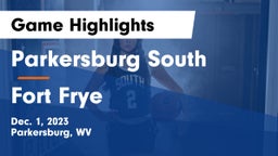 Parkersburg South  vs Fort Frye  Game Highlights - Dec. 1, 2023