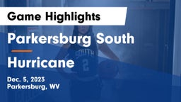 Parkersburg South  vs Hurricane  Game Highlights - Dec. 5, 2023
