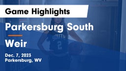 Parkersburg South  vs Weir  Game Highlights - Dec. 7, 2023