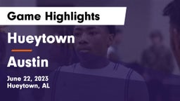 Hueytown  vs Austin  Game Highlights - June 22, 2023