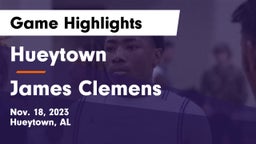 Hueytown  vs James Clemens  Game Highlights - Nov. 18, 2023