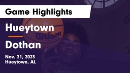 Hueytown  vs Dothan  Game Highlights - Nov. 21, 2023