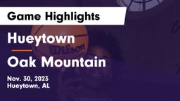Hueytown  vs Oak Mountain  Game Highlights - Nov. 30, 2023